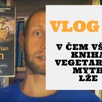 Vlog #9: Kniha Vegetarian Myth